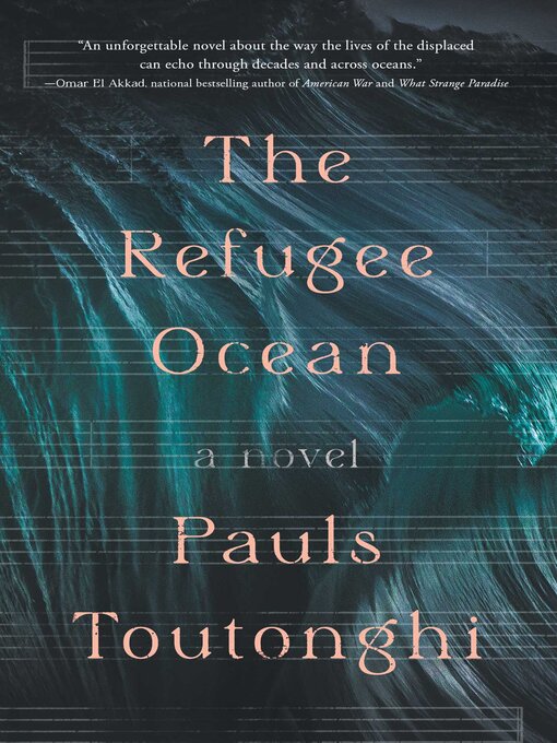 Title details for The Refugee Ocean by Pauls Toutonghi - Available